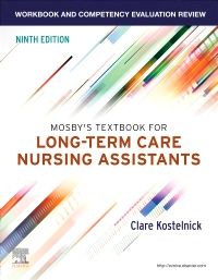 Workbook and Competency Evaluation Review for Mosby's Textbook for Long-Term Care Nursing Assistants