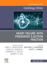 Heart Failure with Preserved Ejection Fraction, An Issue of Cardiology Clinics