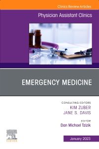 Emergency Medicine, An Issue of Physician Assistant Clinics