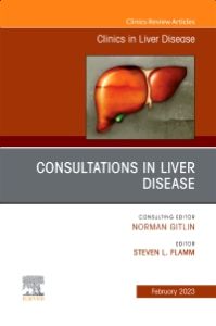 Consultations in Liver Disease, An Issue of Clinics in Liver Disease, E-Book