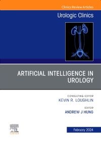 Artificial Intelligence in Urology, An Issue of Urologic Clinics