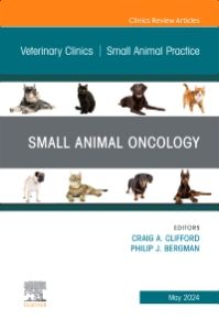 Small Animal Oncology, An Issue of Veterinary Clinics of North America: Small Animal Practice