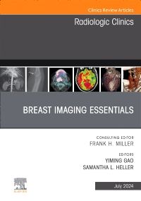 Breast Imaging Essentials, An Issue of Radiologic Clinics of North America