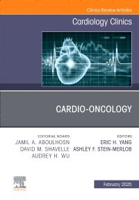 Cardio-oncology, An Issue of Cardiology Clinics