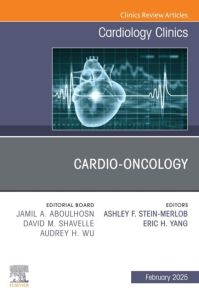 Cardio-oncology, An Issue of Cardiology Clinics, E-Book