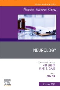 Neurology, An Issue of Physician Assistant Clinics