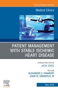 Patient Management with Stable Ischemic Heart Disease, An Issue of Medical Clinics of North America