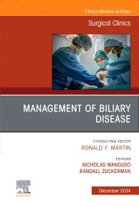 Management of Biliary Disease, An Issue of Surgical Clinics