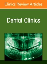 Prosthodontics, An Issue of Dental Clinics of North America