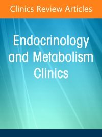 Update on Obesity, An Issue of Endocrinology and Metabolism Clinics of North America