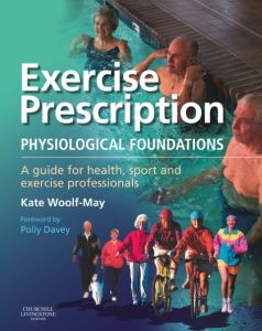 Exercise Prescription - The Physiological Foundations