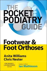 Pocket Podiatry: Footwear and Foot Orthoses E-Book