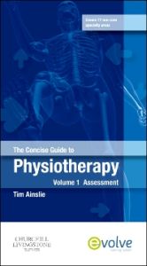 The Concise Guide to Physiotherapy - Volume 1 - E-Book