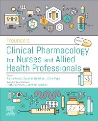 Trounce's Clinical Pharmacology for Nurses and Allied Health Professionals - E-Book