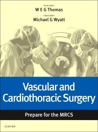 Vascular and Cardiothoracic Surgery: Prepare for the MRCS e-book