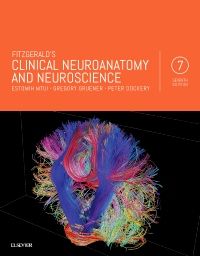 Fitzgerald's Clinical Neuroanatomy and Neuroscience E-Book