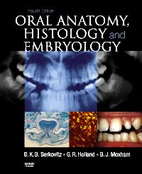 Oral Anatomy, Histology and Embryology E-Book