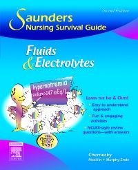 Saunders Nursing Survival Guide: Fluids and Electrolytes