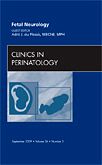 Fetal Neurology, An Issue of Clinics in Perinatology