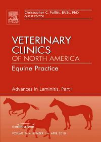 Advances in Laminitis, Part I, An Issue of Veterinary Clinics: Equine Practice