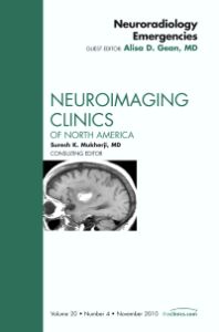 Neuroradiology Emergencies, An Issue of Neuroimaging Clinics