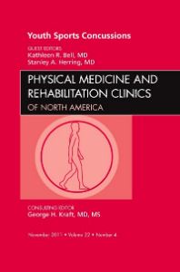 Youth Sports Concussions, An Issue of Physical Medicine and Rehabilitation Clinics