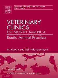 Analgesia, An Issue of Veterinary Clinics: Exotic Animal Practice