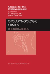 Allergies for the Otolaryngologist, An Issue of Otolaryngologic Clinics