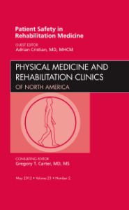 Patient Safety in Rehabilitation Medicine, An Issue of Physical Medicine and Rehabilitation Clinics