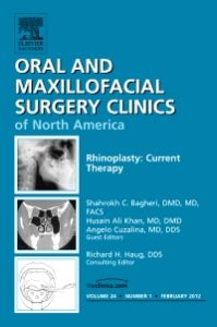 Rhinoplasty: Current Therapy, An Issue of Oral and Maxillofacial Surgery Clinics