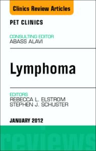 PET Imaging of Lymphoma, An Issue of PET Clinics