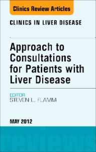 Approach to Consultations for Patients with Liver Disease, An Issue of Clinics in Liver Disease