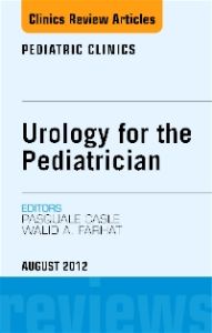 Urology for the Pediatrician, An Issue of Pediatric Clinics