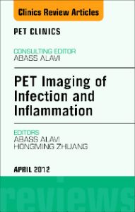 PET Imaging of Infection and Inflammation, An Issue of PET Clinics