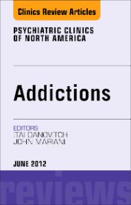 Addiction, An Issue of Psychiatric Clinics