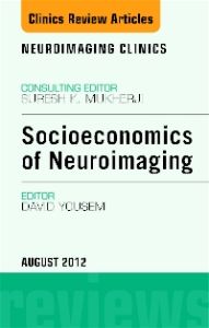 Socioeconomics of Neuroimaging, An Issue of Neuroimaging Clinics