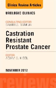 Castration Resistant Prostate Cancer, An Issue of Urologic Clinics