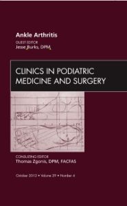 Ankle Arthritis, An Issue of Clinics in Podiatric Medicine and Surgery