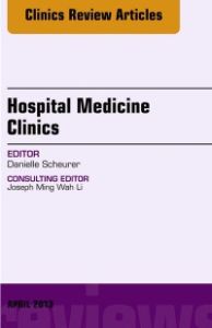 Volume 2, Issue 2, An issue of Hospital Medicine Clinics - E-Book