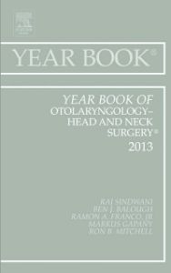 Year Book of Otolaryngology-Head and Neck Surgery 2013