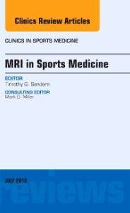 MRI in Sports Medicine, An Issue of Clinics in Sports Medicine