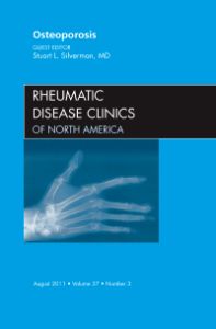 Osteoporosis, An Issue of Rheumatic Disease Clinics