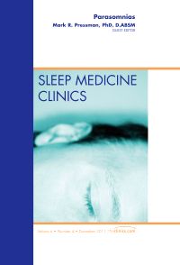 Parasomnias, An Issue of Sleep Medicine Clinics