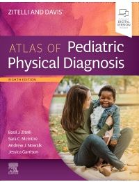 Zitelli and Davis' Atlas of Pediatric Physical Diagnosis