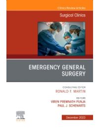 Emergency General Surgery, An Issue of Surgical Clinics