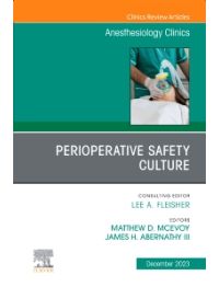 Perioperative Safety Culture, An Issue of Anesthesiology Clinics