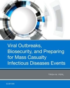 Viral Outbreaks, Biosecurity, and Preparing for Mass Casualty Infectious Diseases Events