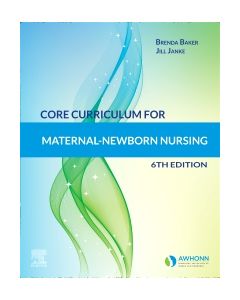 Core Curriculum for Maternal-Newborn Nursing