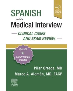 Spanish and the Medical Interview: Clinical Cases and Exam Review