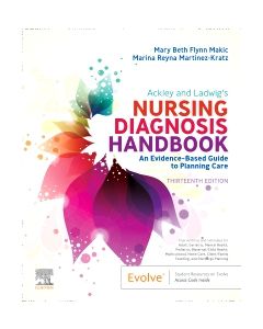 Ackley and Ladwig’s Nursing Diagnosis Handbook